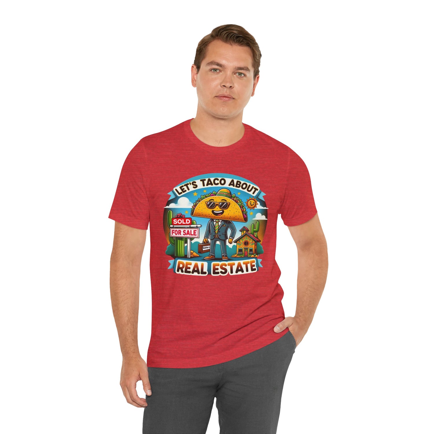 Lets Taco About Real Estate - Unisex Jersey Short Sleeve Tee