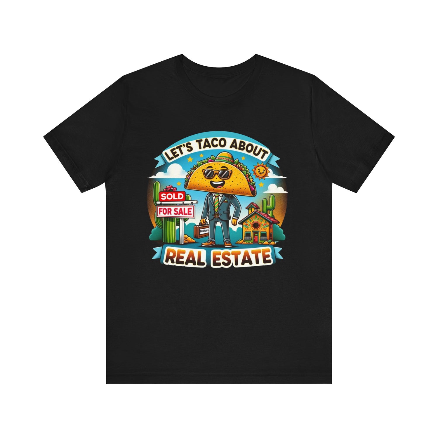 Lets Taco About Real Estate - Unisex Jersey Short Sleeve Tee