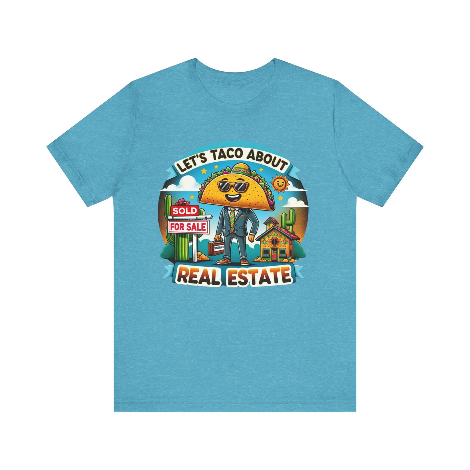 Lets Taco About Real Estate - Unisex Jersey Short Sleeve Tee