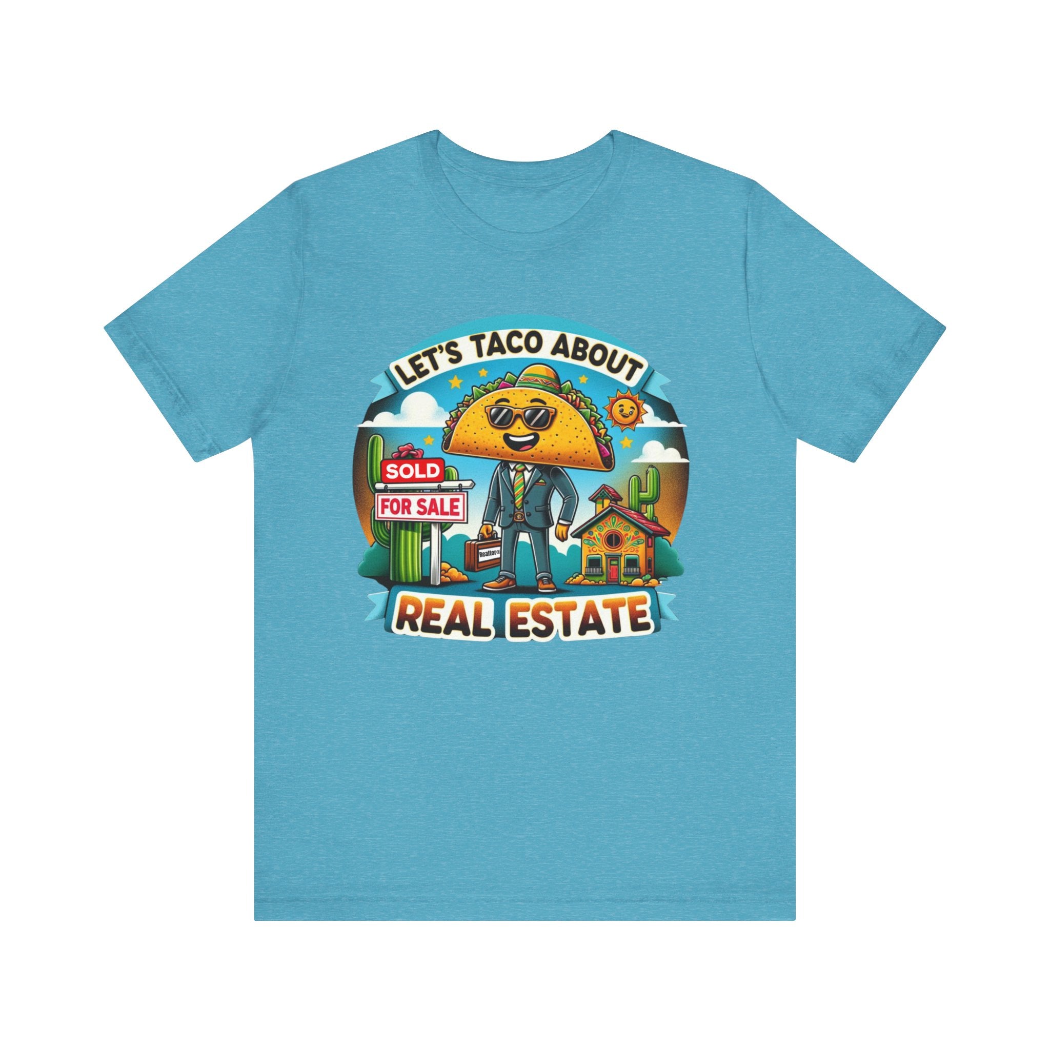 Lets Taco About Real Estate - Unisex Jersey Short Sleeve Tee