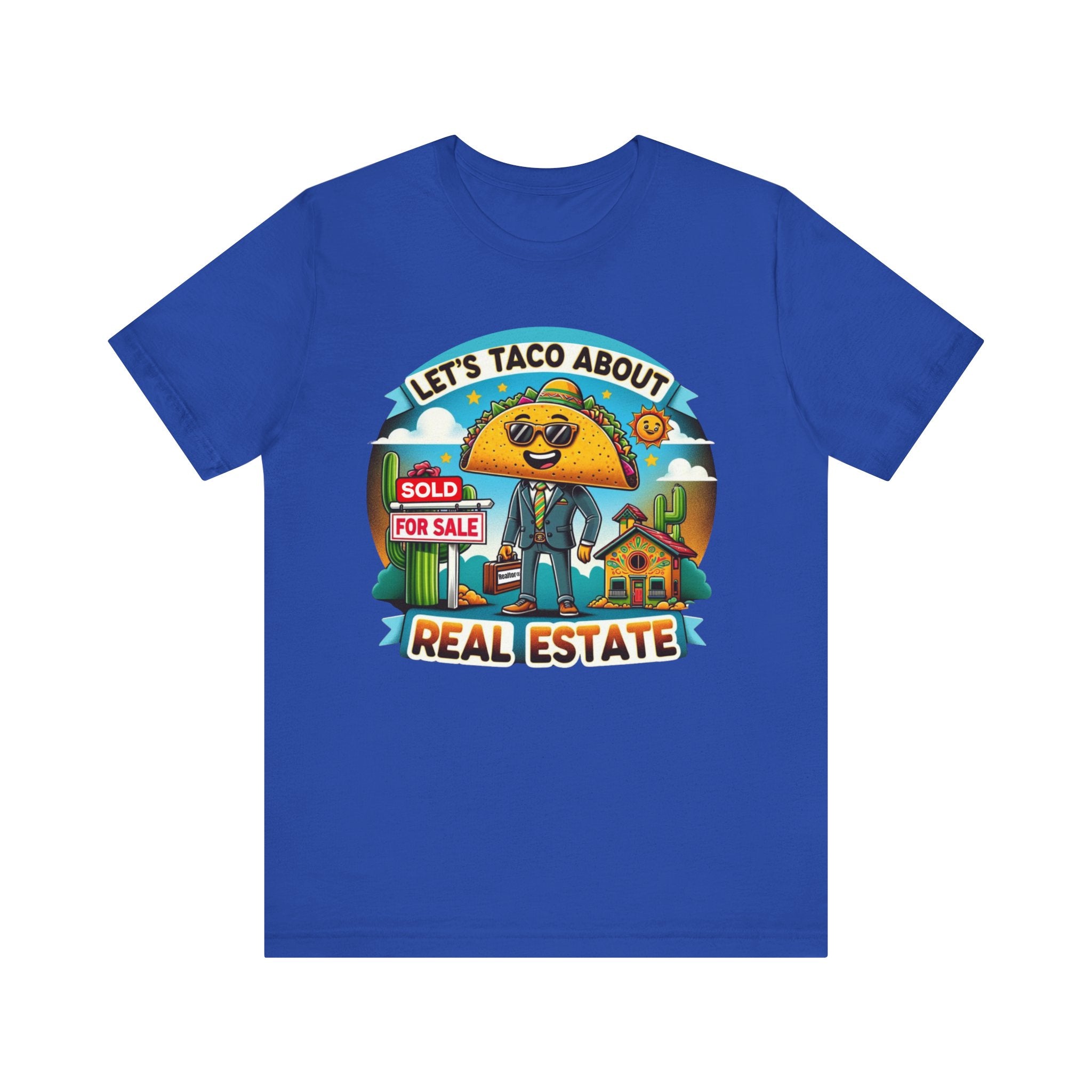 Lets Taco About Real Estate - Unisex Jersey Short Sleeve Tee