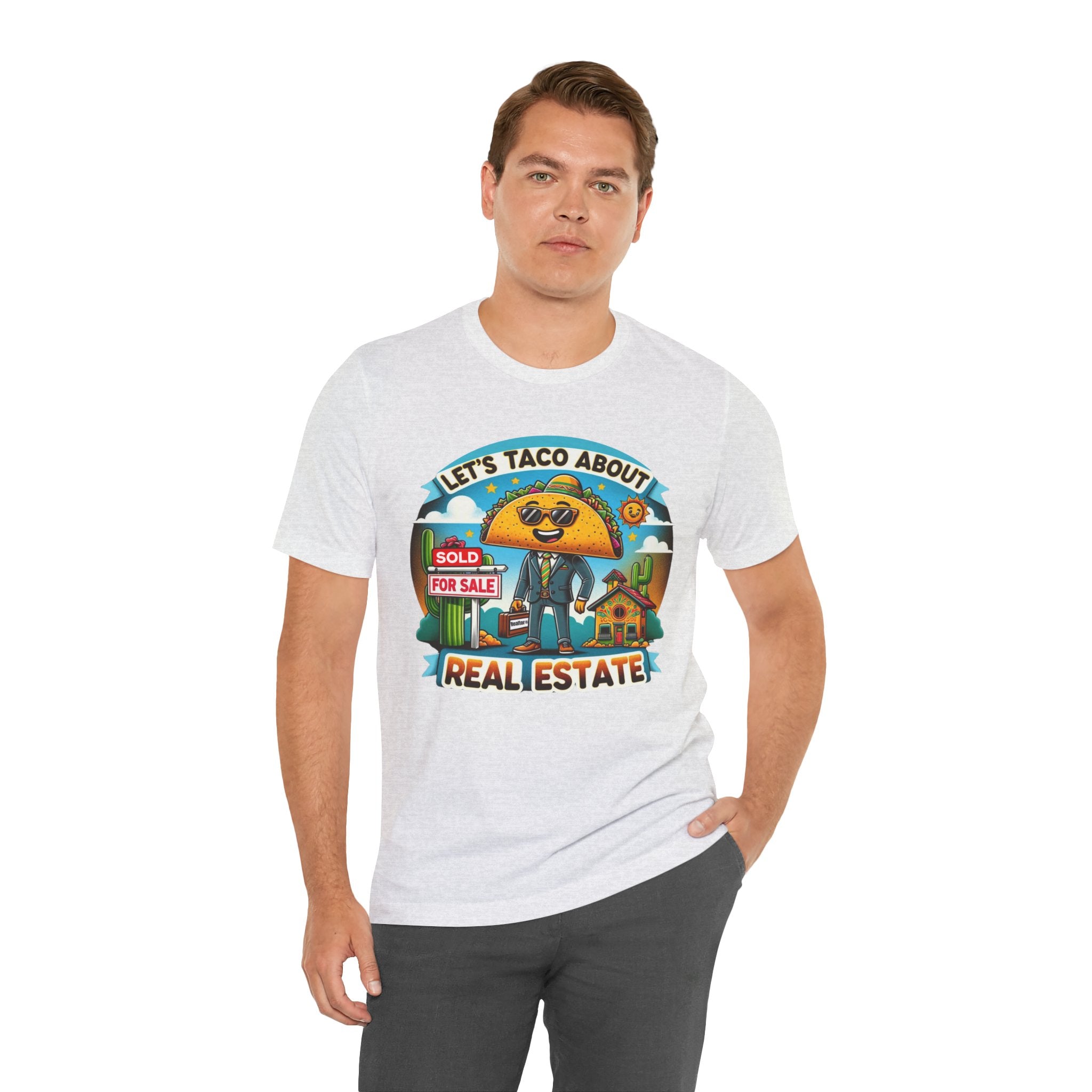Lets Taco About Real Estate - Unisex Jersey Short Sleeve Tee
