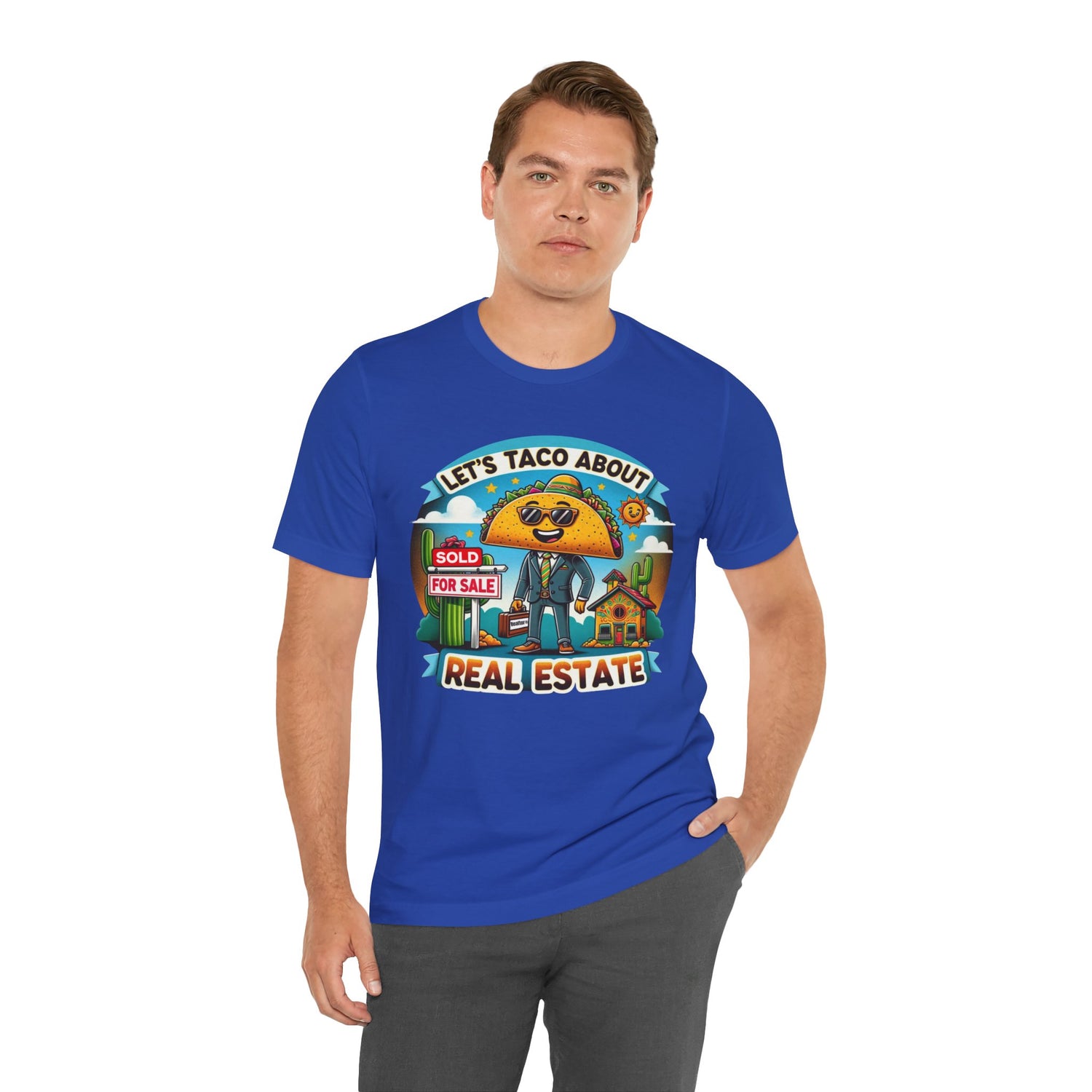 Lets Taco About Real Estate - Unisex Jersey Short Sleeve Tee