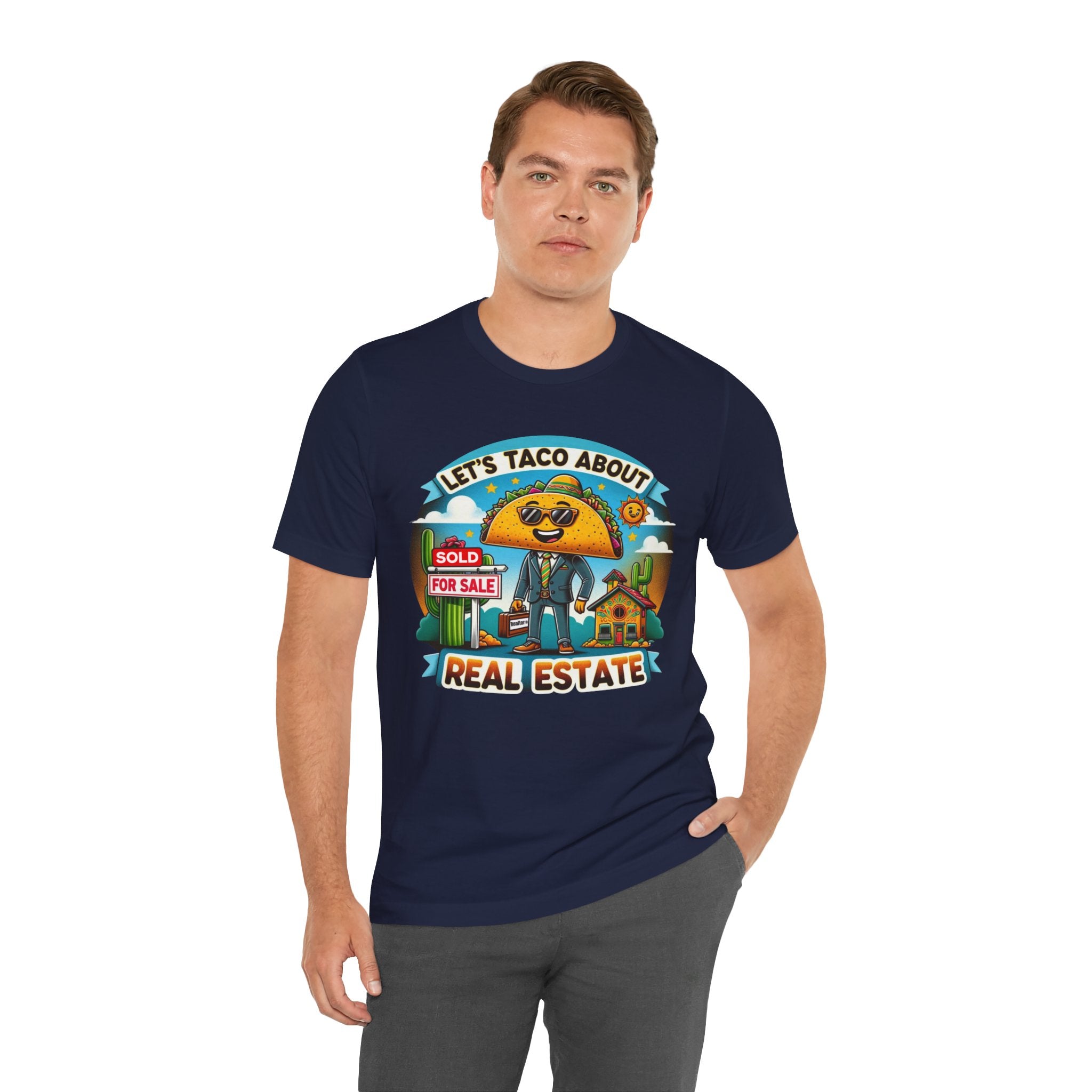 Lets Taco About Real Estate - Unisex Jersey Short Sleeve Tee