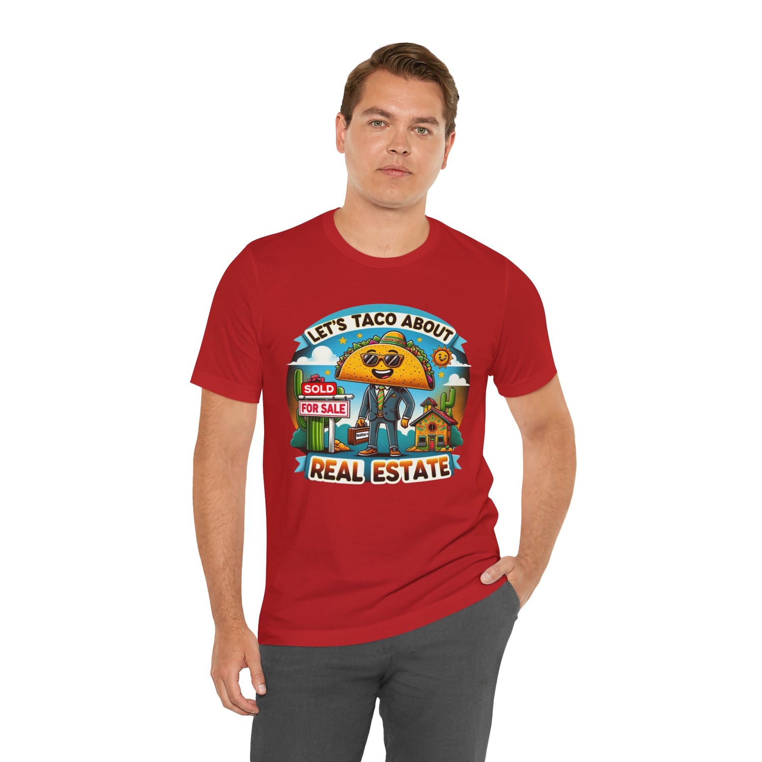 Lets Taco About Real Estate - Unisex Jersey Short Sleeve Tee