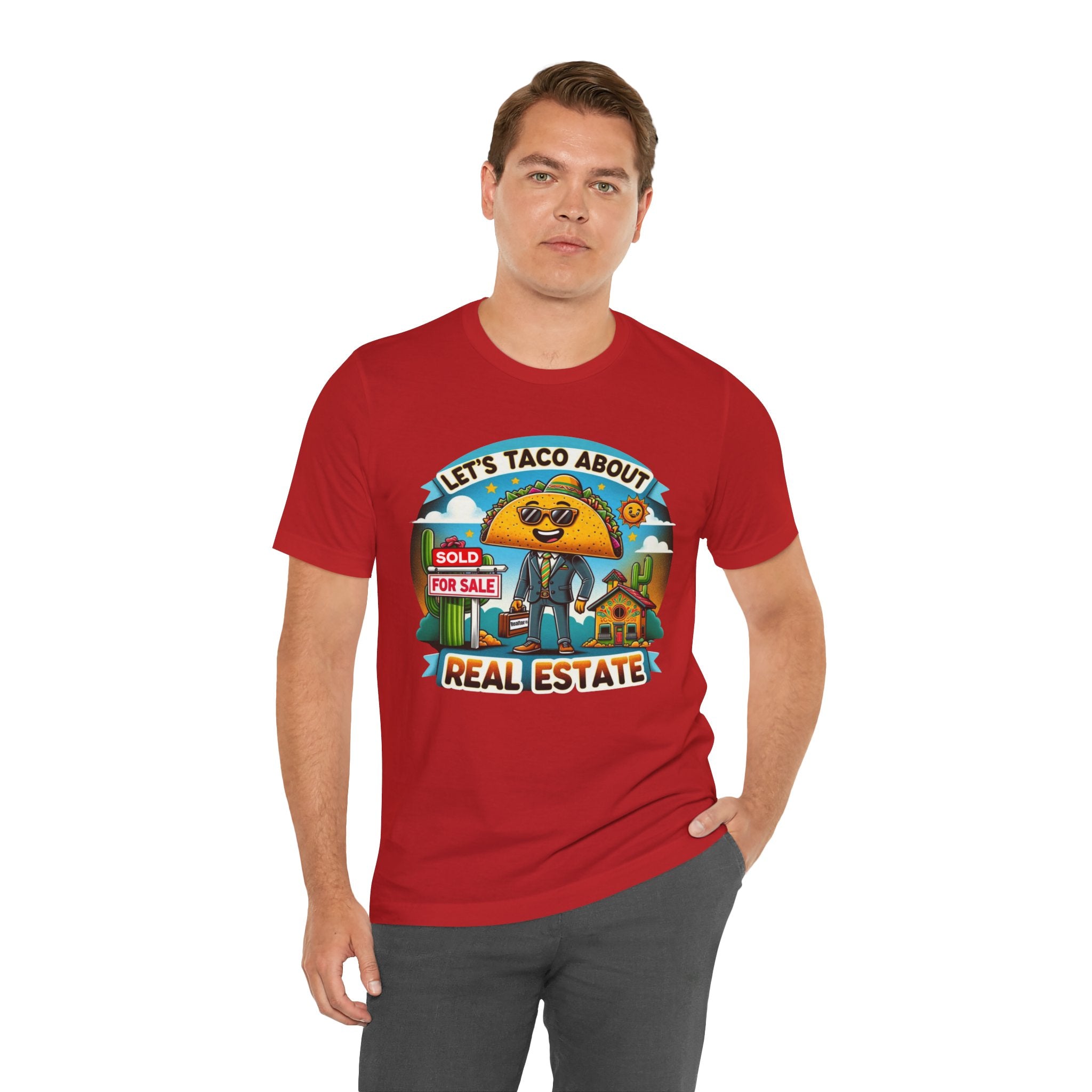 Lets Taco About Real Estate - Unisex Jersey Short Sleeve Tee