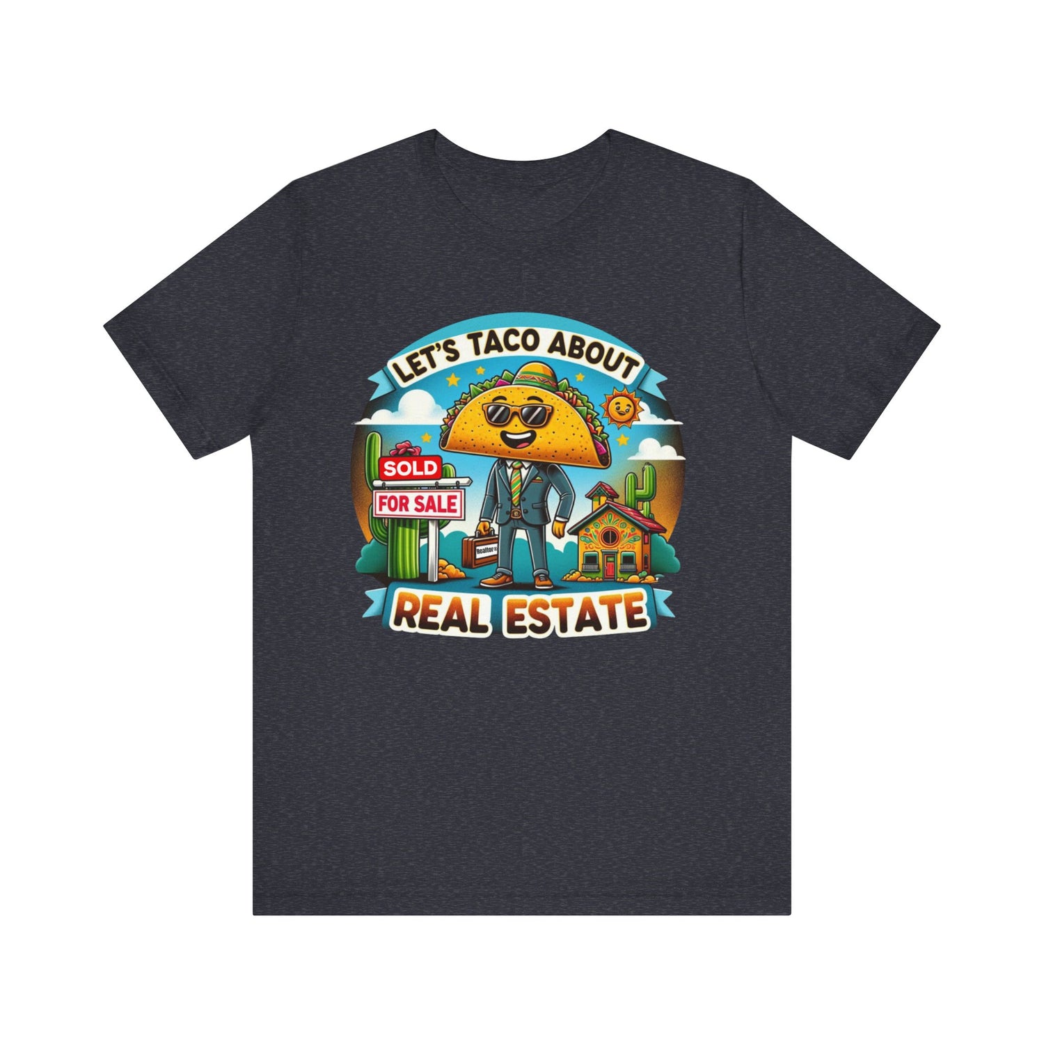 Lets Taco About Real Estate - Unisex Jersey Short Sleeve Tee