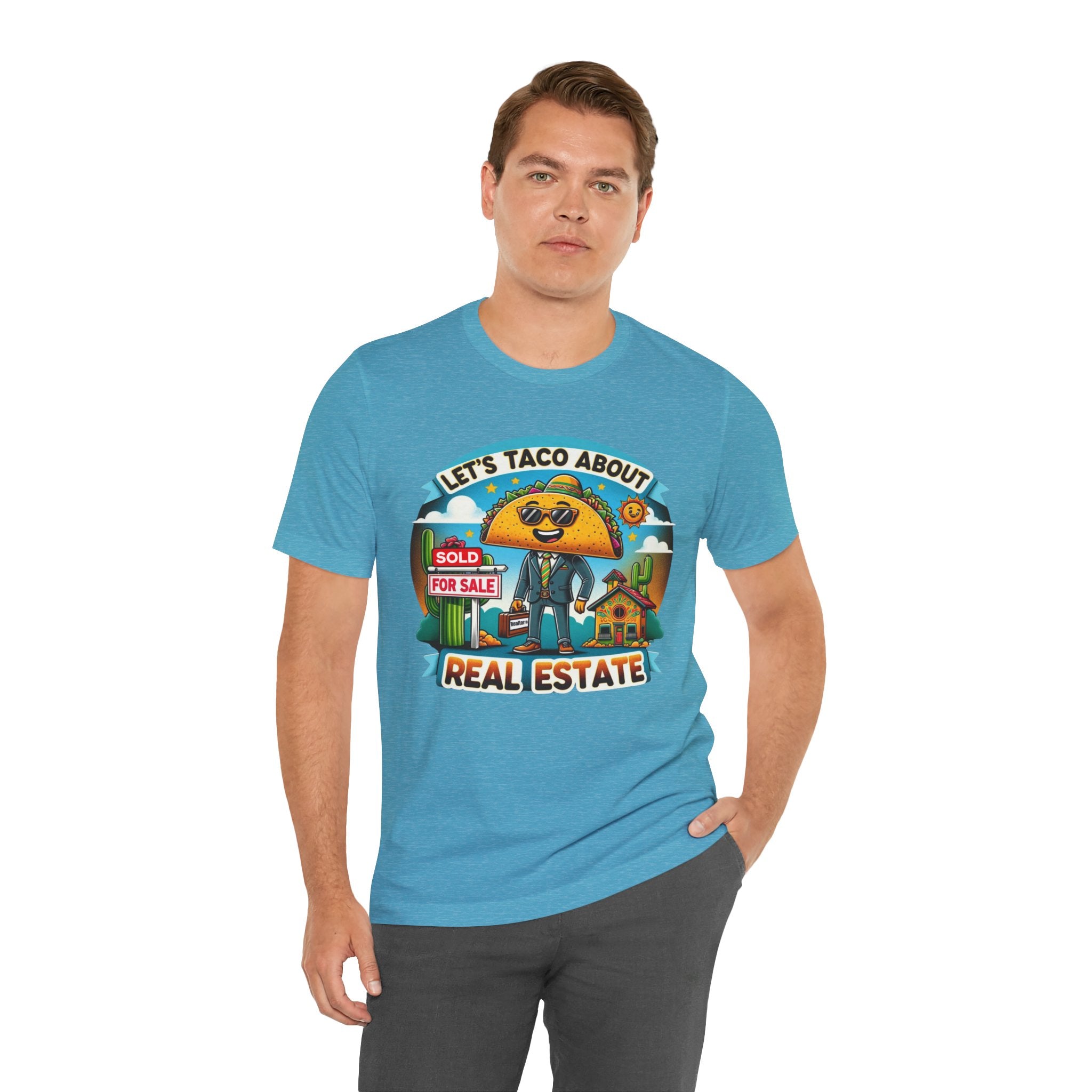 Lets Taco About Real Estate - Unisex Jersey Short Sleeve Tee