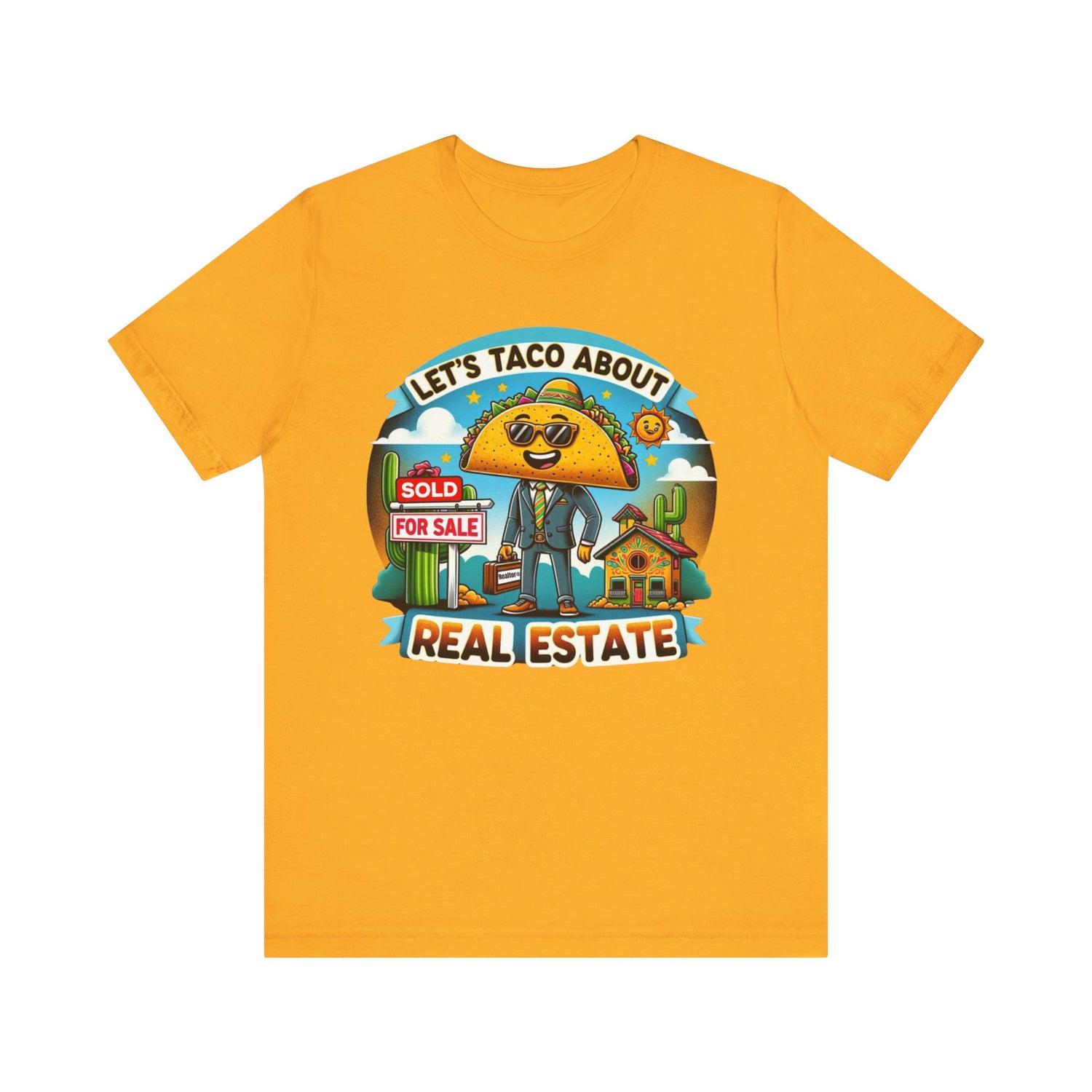 Lets Taco About Real Estate - Unisex Jersey Short Sleeve Tee