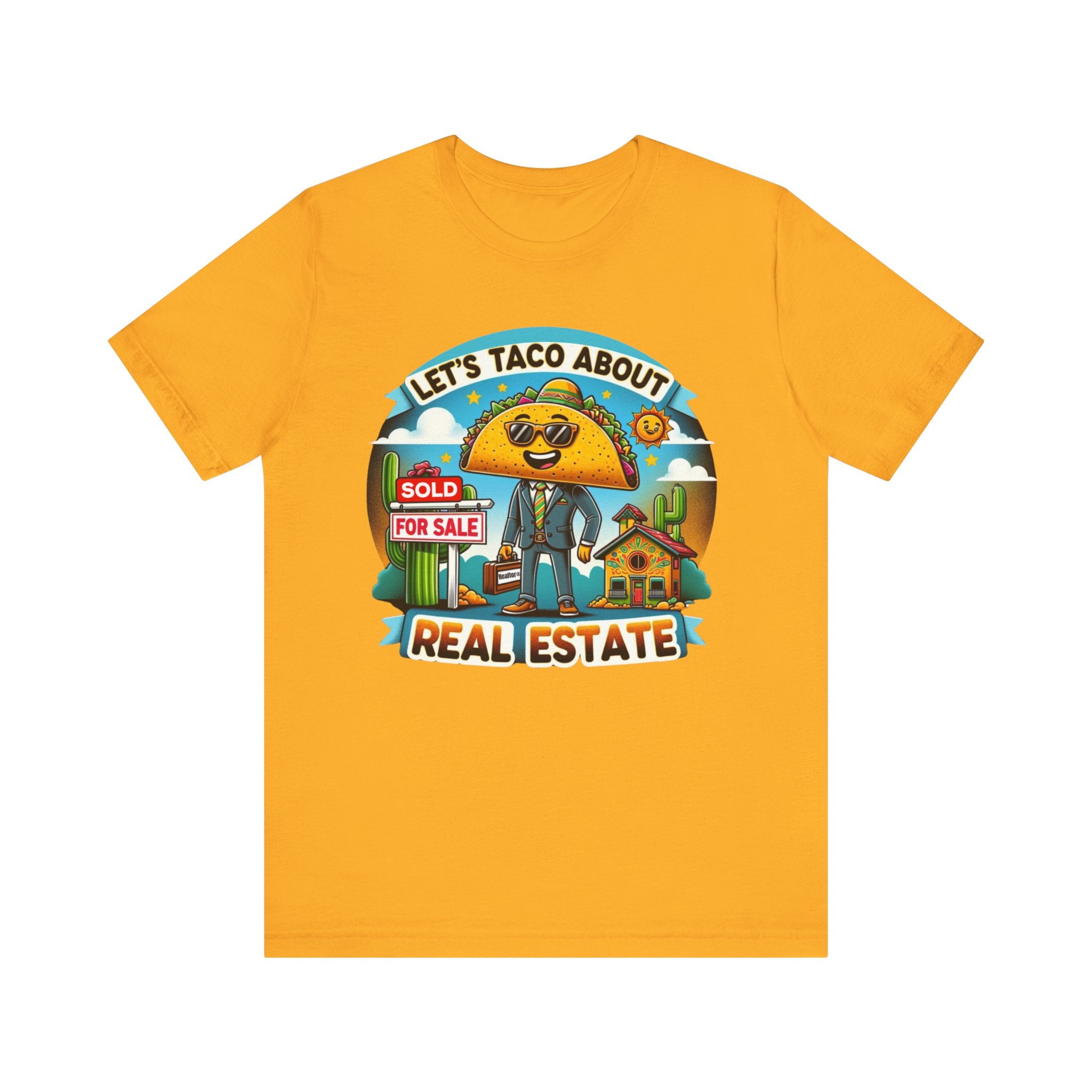 Lets Taco About Real Estate - Unisex Jersey Short Sleeve Tee