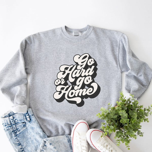 Retro Go Hard Or Go Home Graphic Sweatshirt
