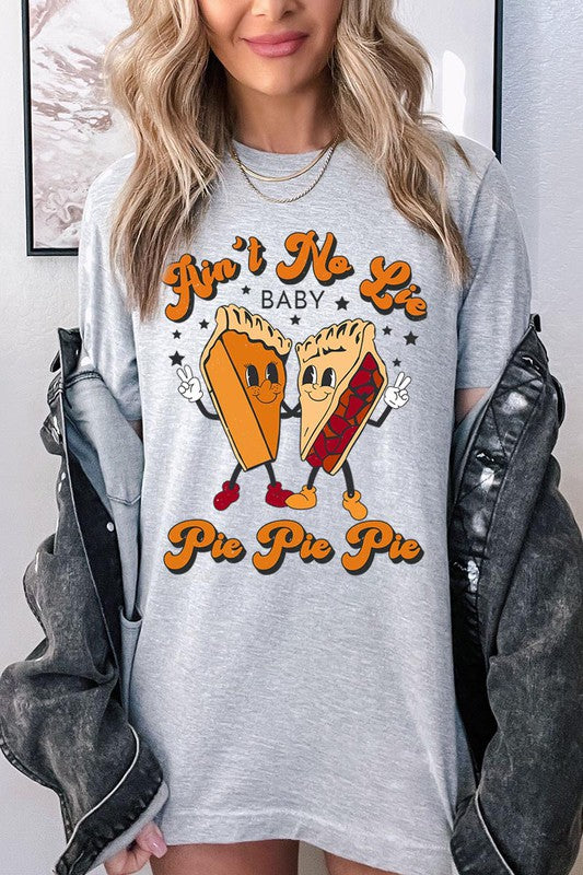 Aint No Lie, PIE PIE PIE! Unisex Short Sleeve