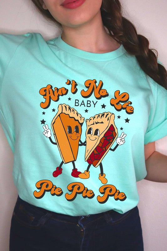 Aint No Lie, PIE PIE PIE! Unisex Short Sleeve