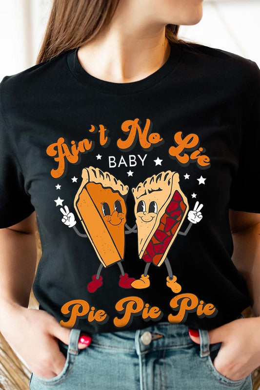 Aint No Lie, PIE PIE PIE! Unisex Short Sleeve