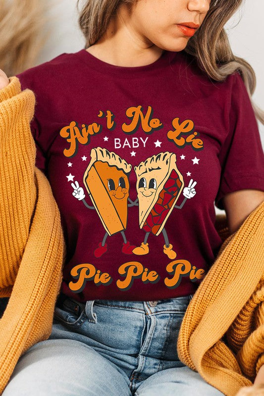 Aint No Lie, PIE PIE PIE! Unisex Short Sleeve