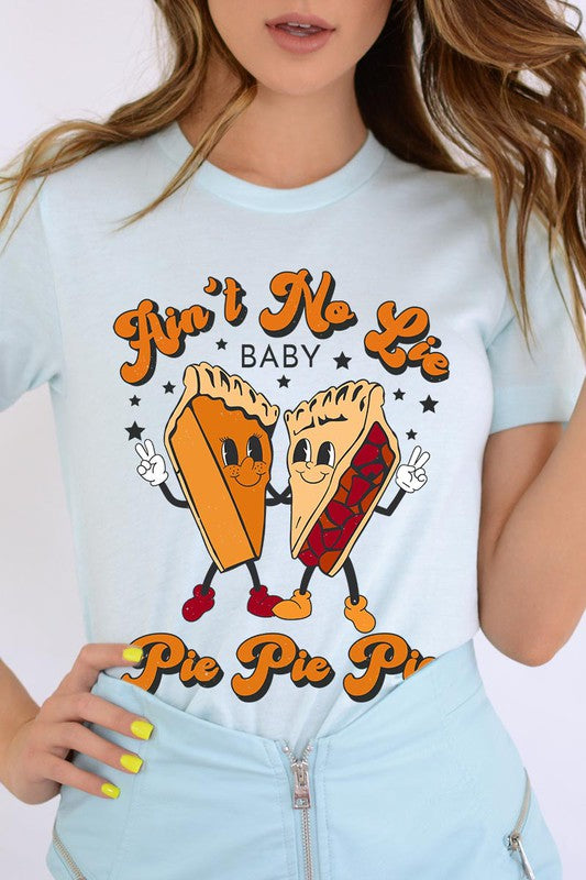 Aint No Lie, PIE PIE PIE! Unisex Short Sleeve