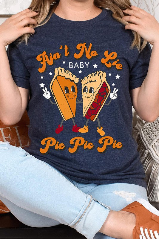 Aint No Lie, PIE PIE PIE! Unisex Short Sleeve