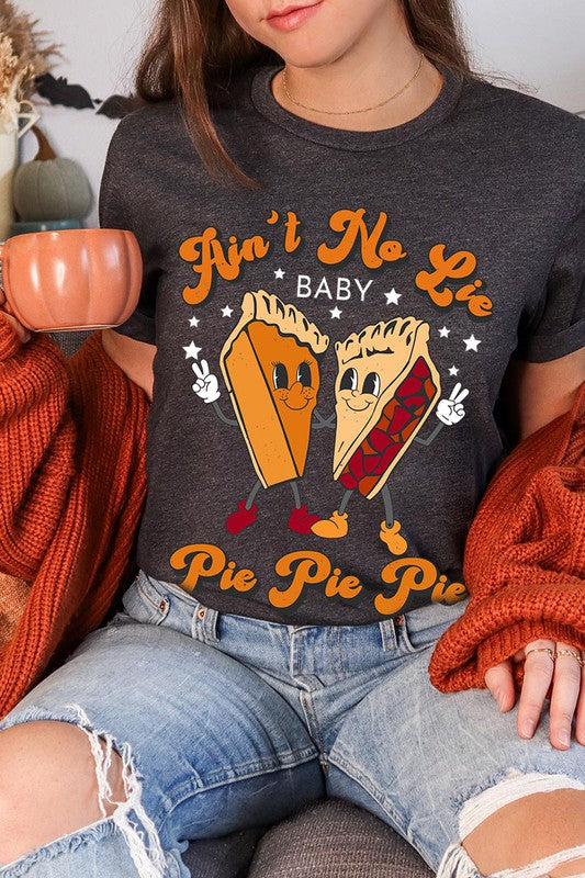 Aint No Lie, PIE PIE PIE! Unisex Short Sleeve