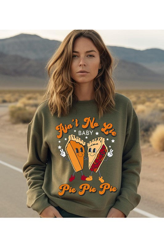 Aint no Lie... PIE PIE PIE! Unisex Fleece Sweatshirt