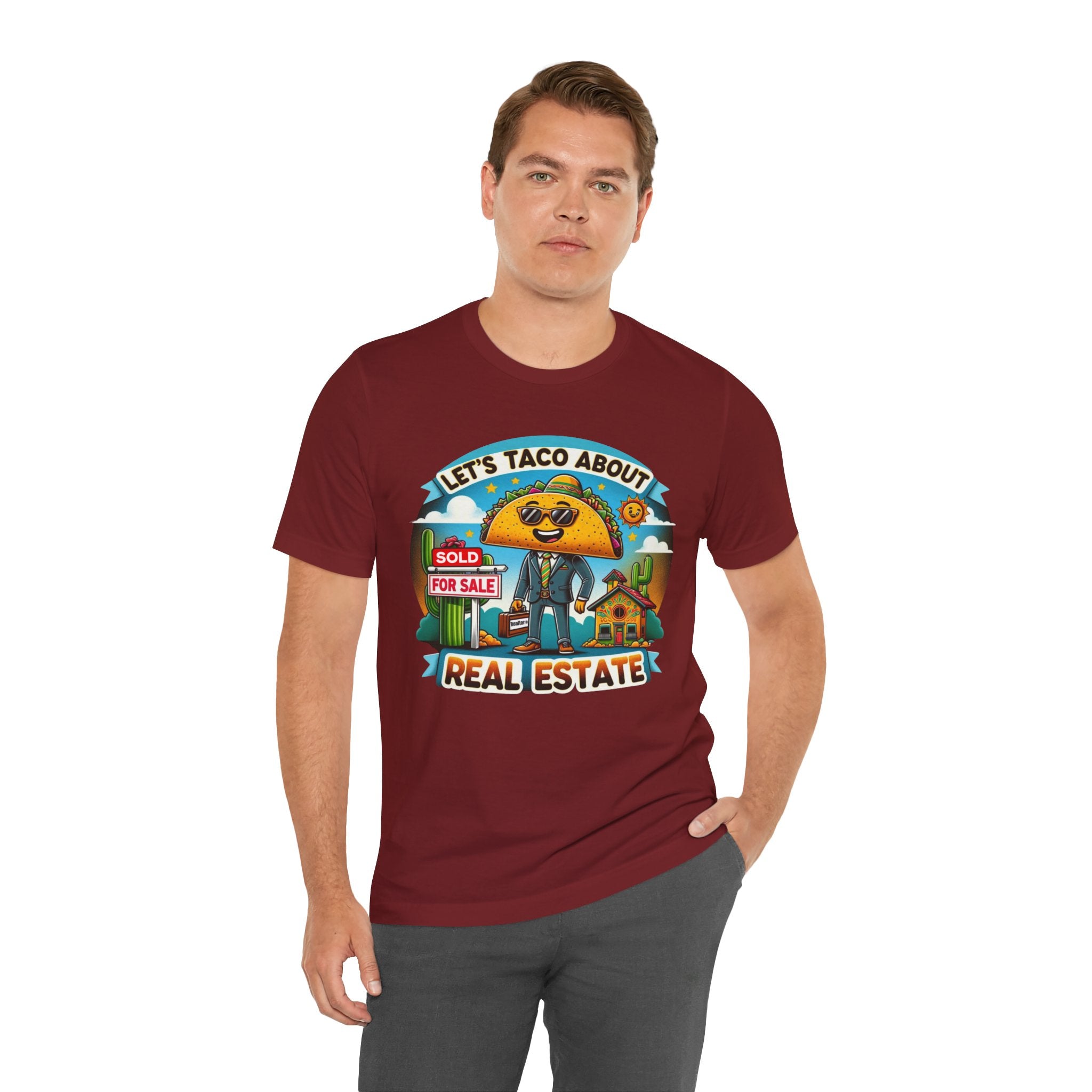Lets Taco About Real Estate - Unisex Jersey Short Sleeve Tee