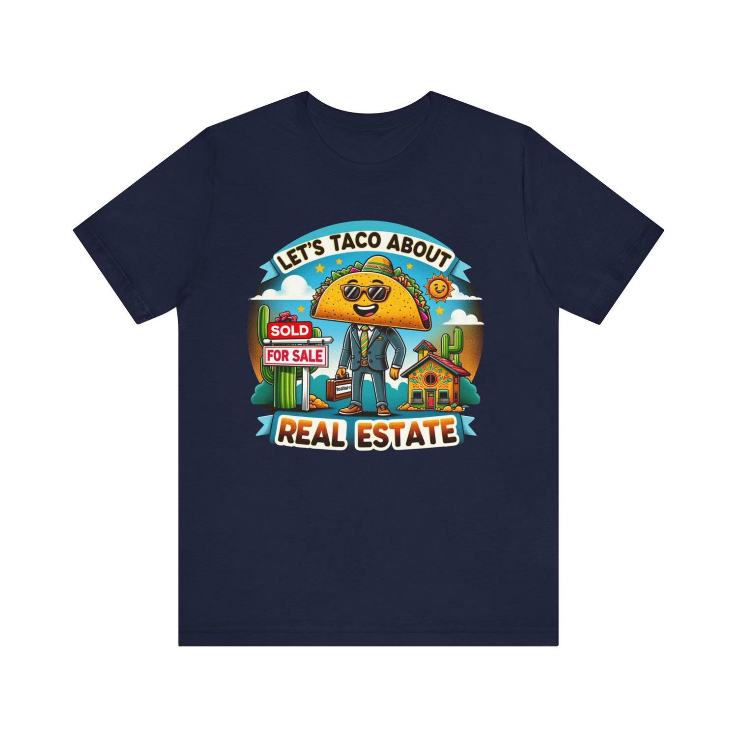 Lets Taco About Real Estate - Unisex Jersey Short Sleeve Tee