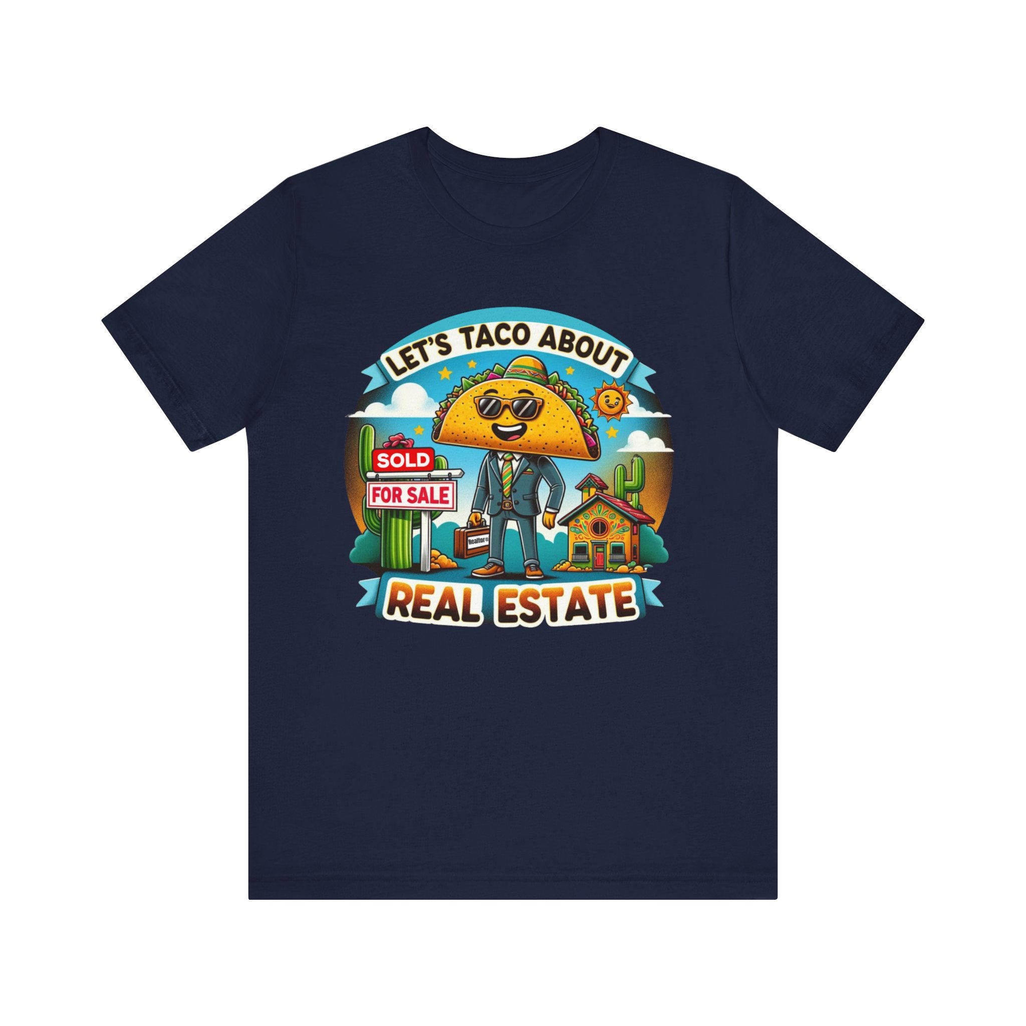 Lets Taco About Real Estate - Unisex Jersey Short Sleeve Tee