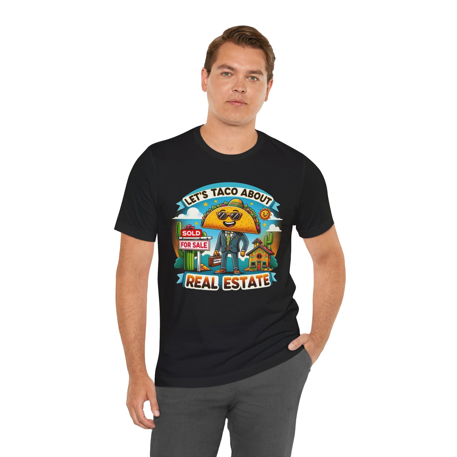 Lets Taco About Real Estate - Unisex Jersey Short Sleeve Tee
