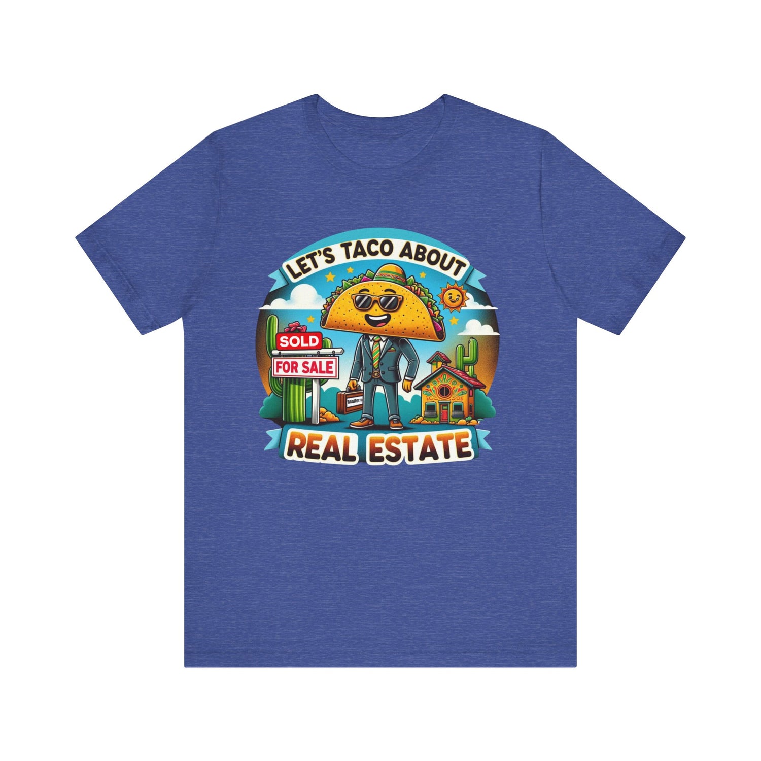 Lets Taco About Real Estate - Unisex Jersey Short Sleeve Tee