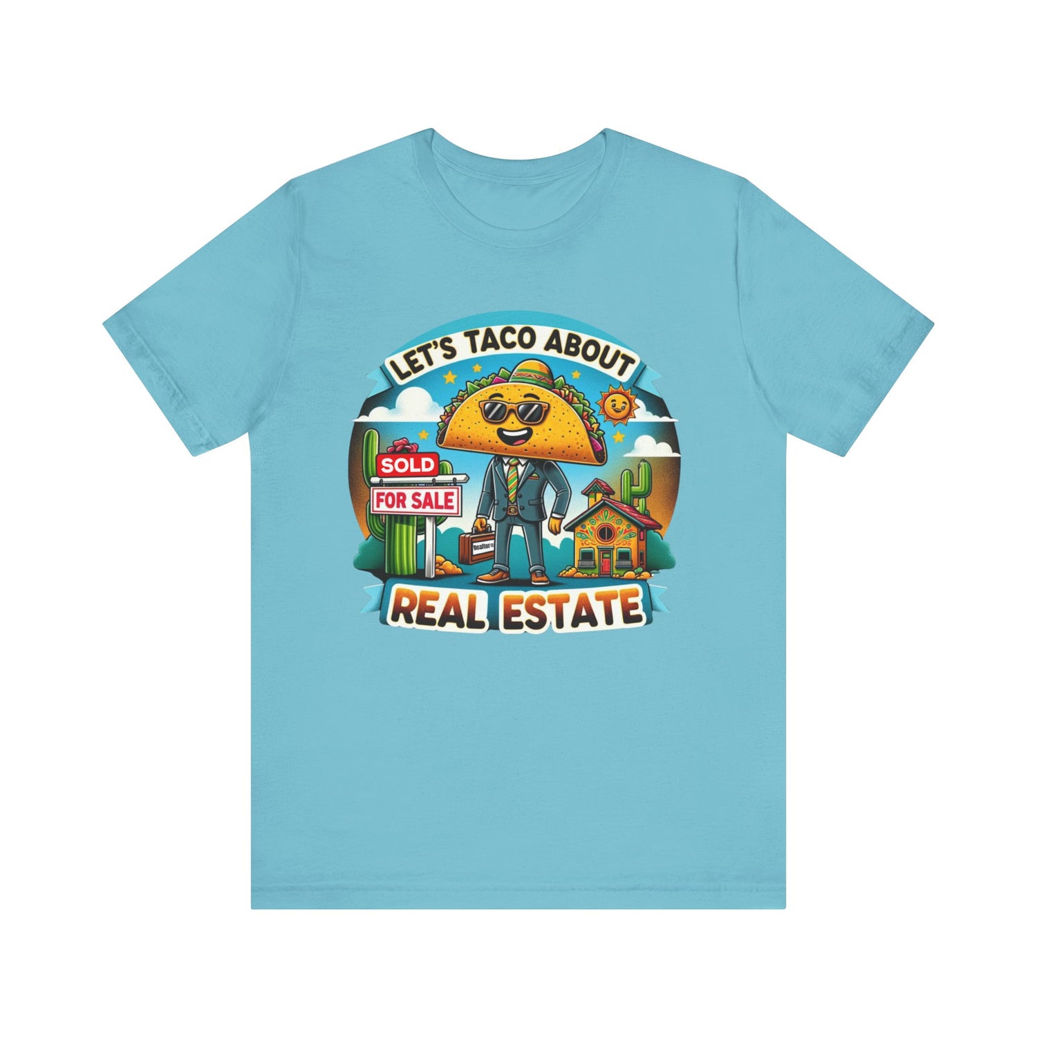 Lets Taco About Real Estate - Unisex Jersey Short Sleeve Tee