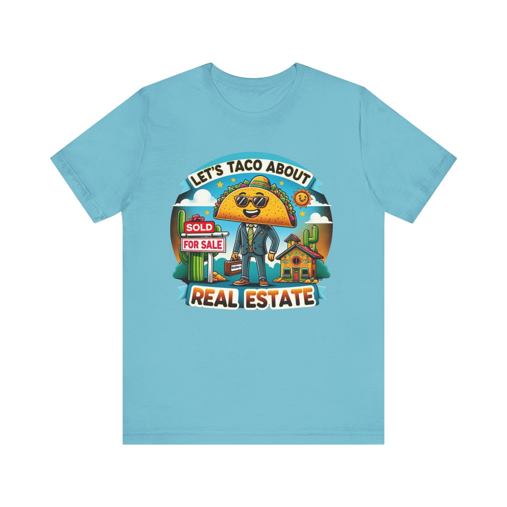 Lets Taco About Real Estate - Unisex Jersey Short Sleeve Tee