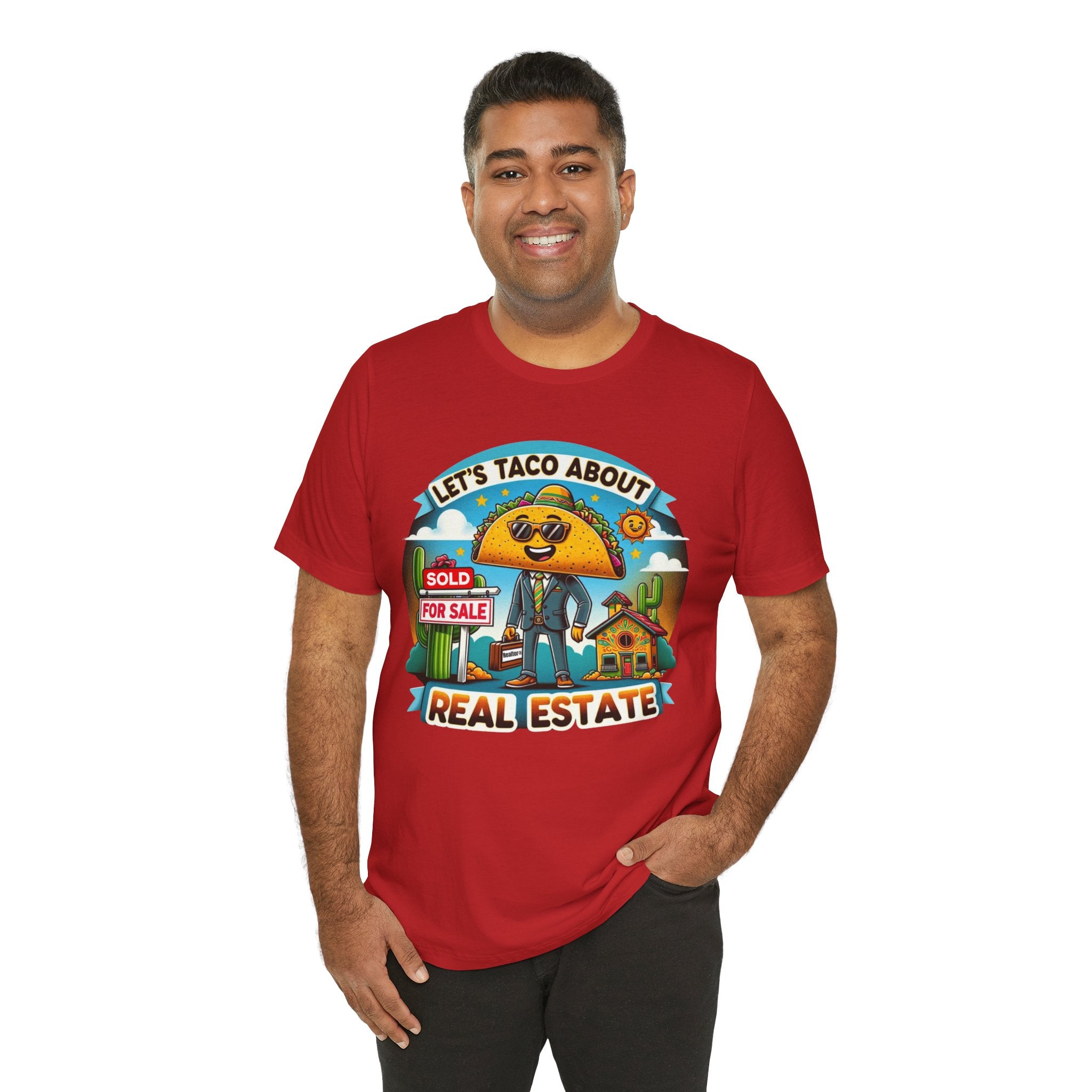 Lets Taco About Real Estate - Unisex Jersey Short Sleeve Tee