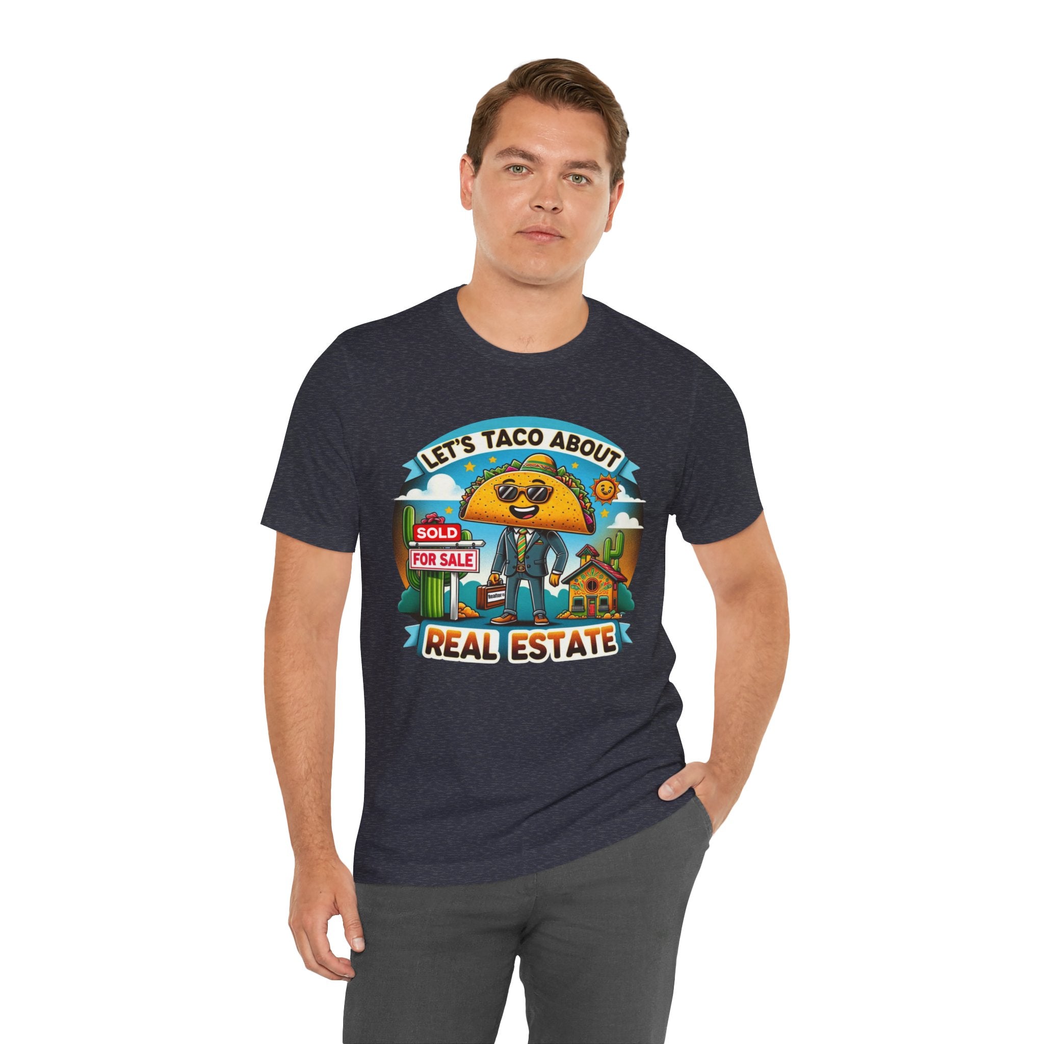 Lets Taco About Real Estate - Unisex Jersey Short Sleeve Tee