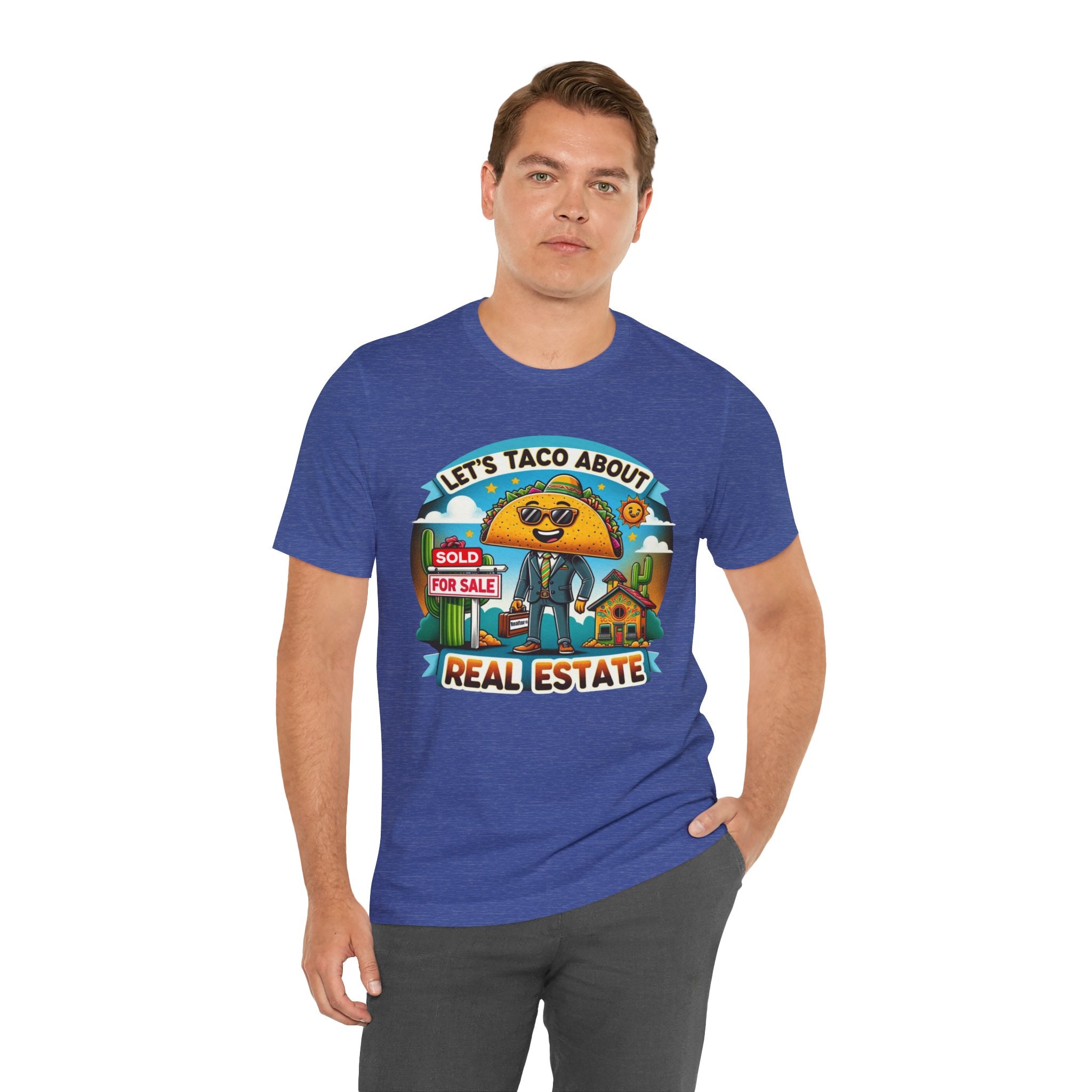 Lets Taco About Real Estate - Unisex Jersey Short Sleeve Tee