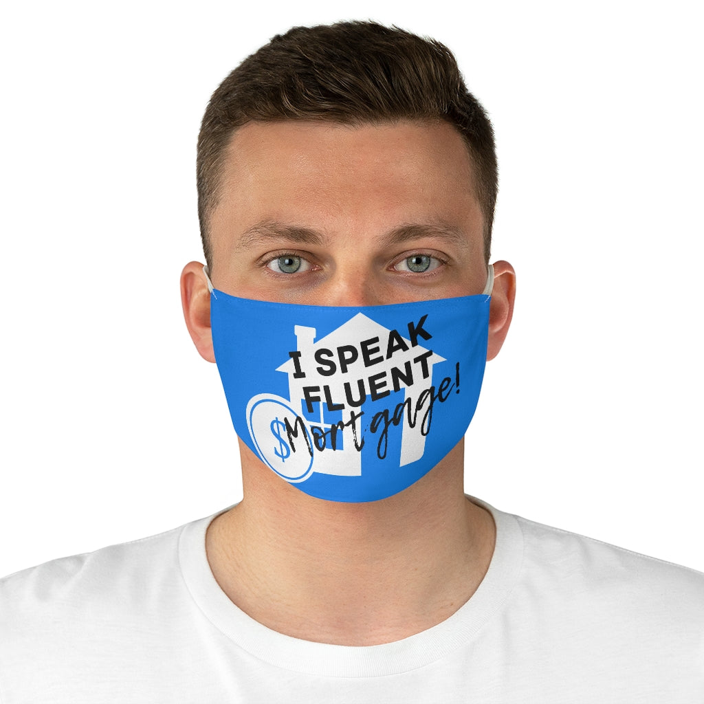 I Speak Fluent Mortgage Fabric Face Mask