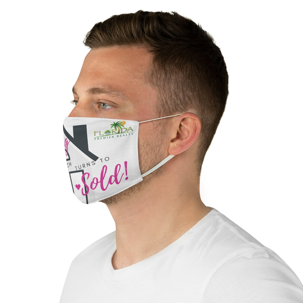 FPR- Everything I touch Turns to SOLD Fabric Face Mask