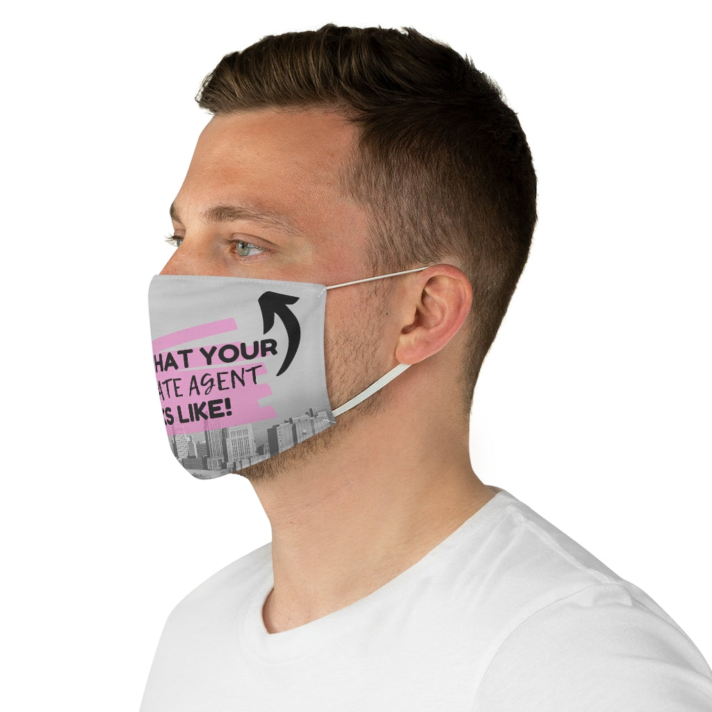 This is what your RE Agent looks like- pink city Fabric Face Mask