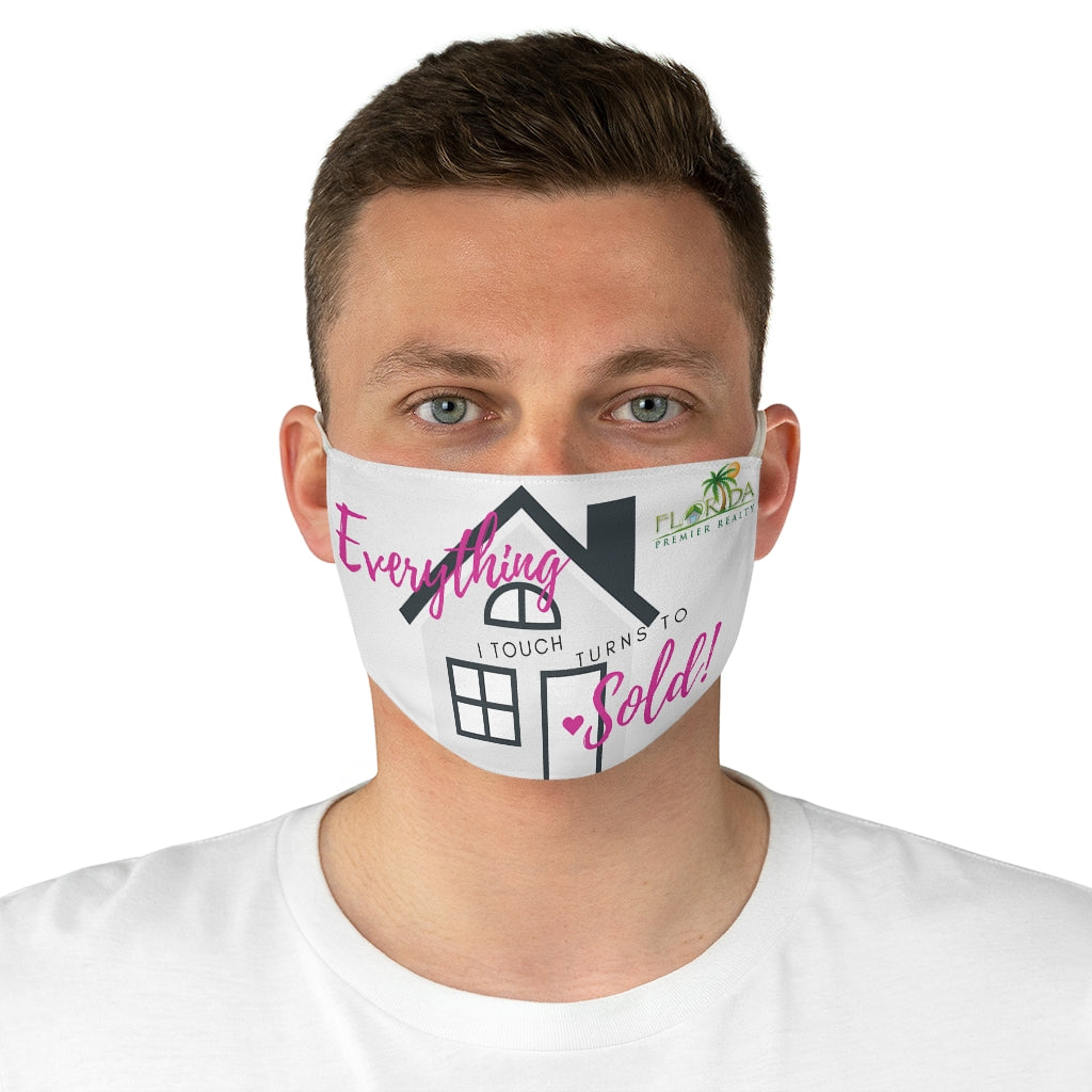 FPR- Everything I touch Turns to SOLD Fabric Face Mask