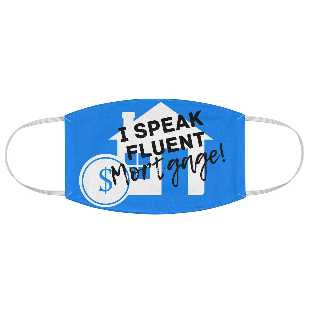 I Speak Fluent Mortgage Fabric Face Mask
