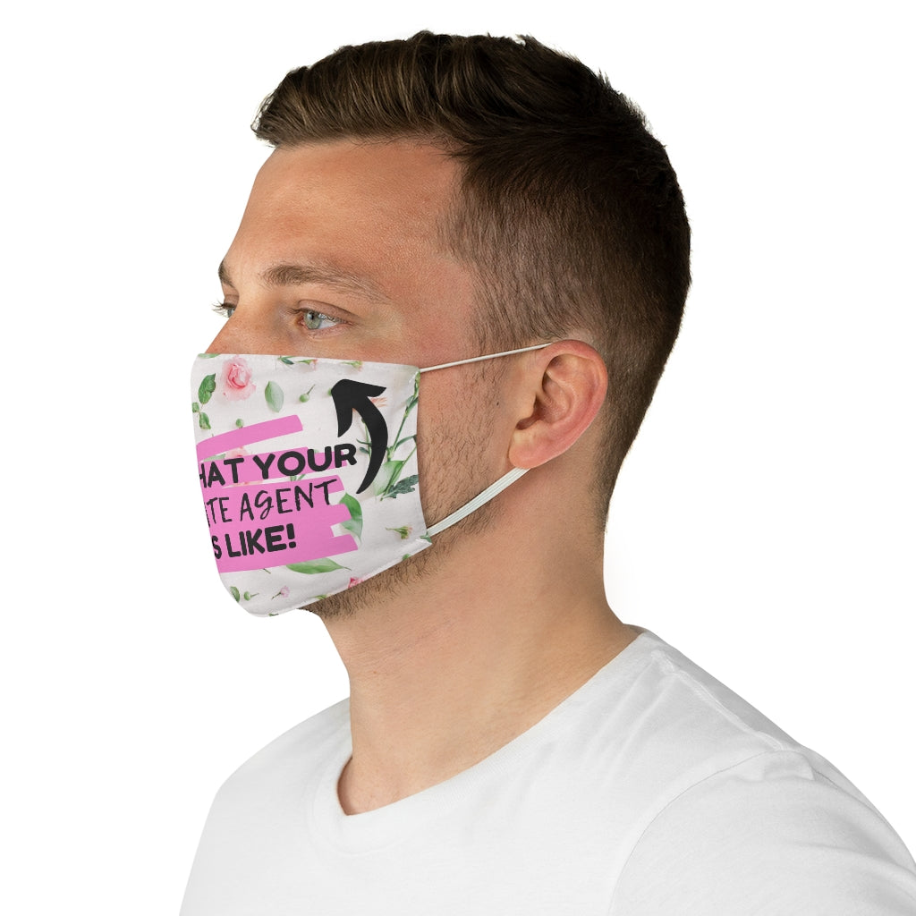 This is what your Real Estate Looks Like Floral Fabric Face Mask