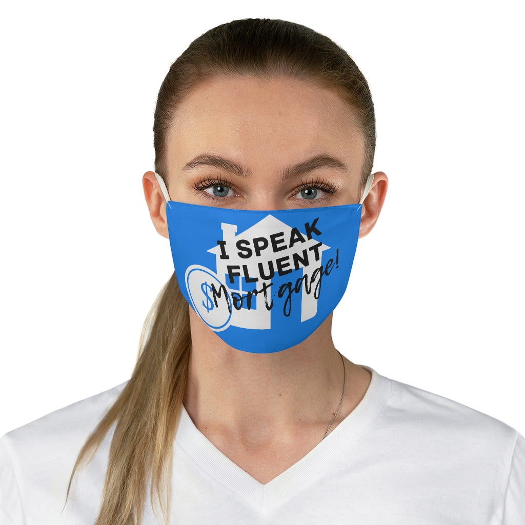 I Speak Fluent Mortgage Fabric Face Mask