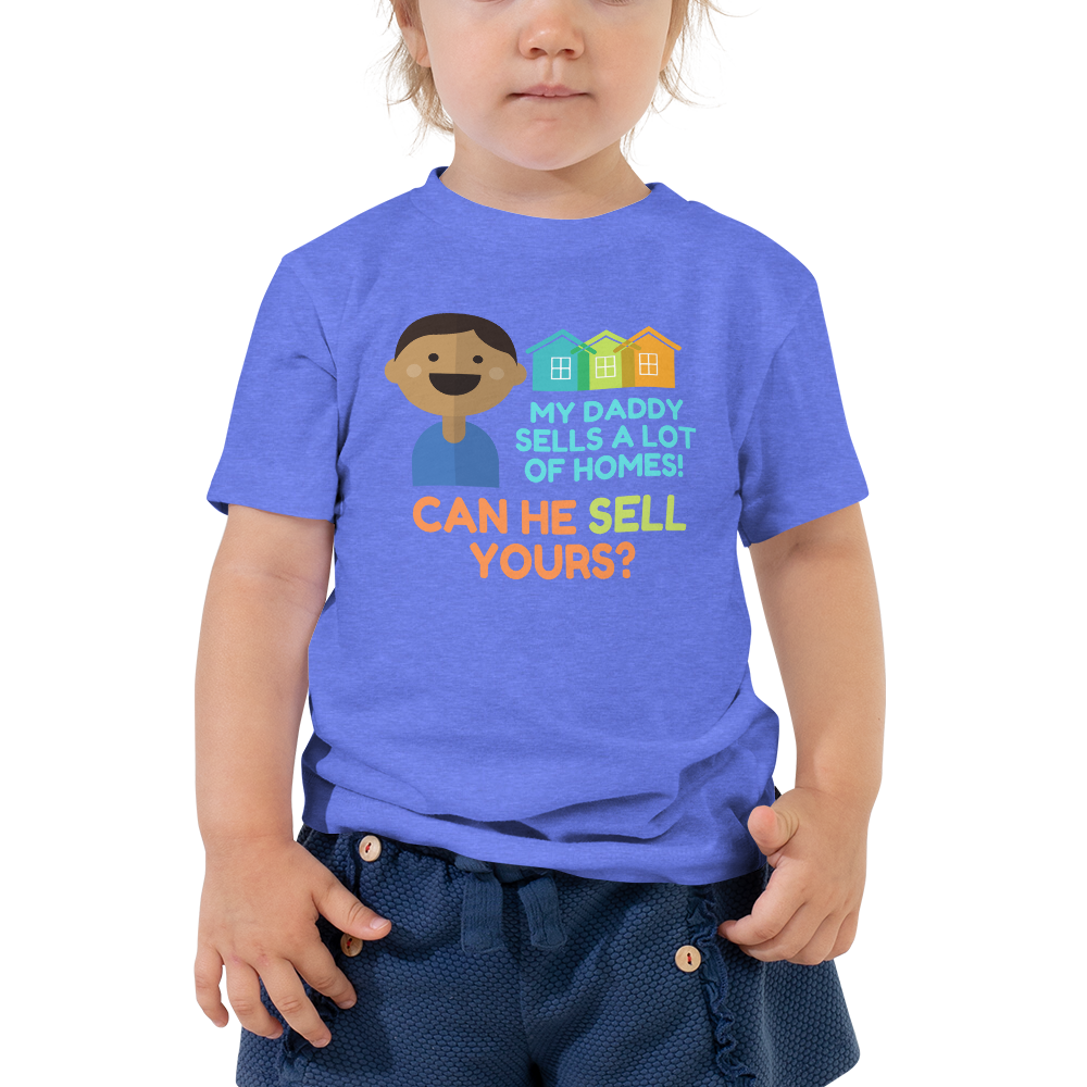 My Daddy Sells a lot of Homes (Multi-Color) Toddler Short Sleeve Tee
