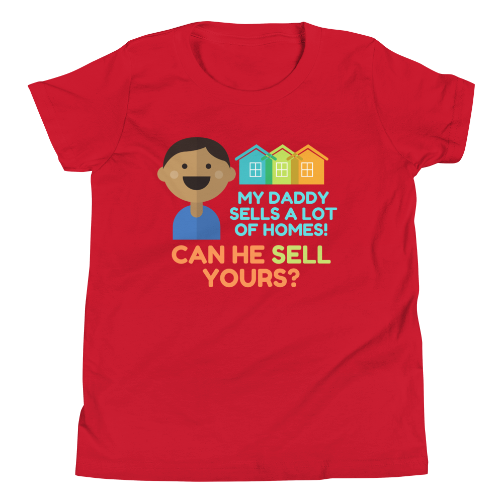 My Daddy Sells a lot of homes! (Multi-Color) Youth Short Sleeve T-Shirt