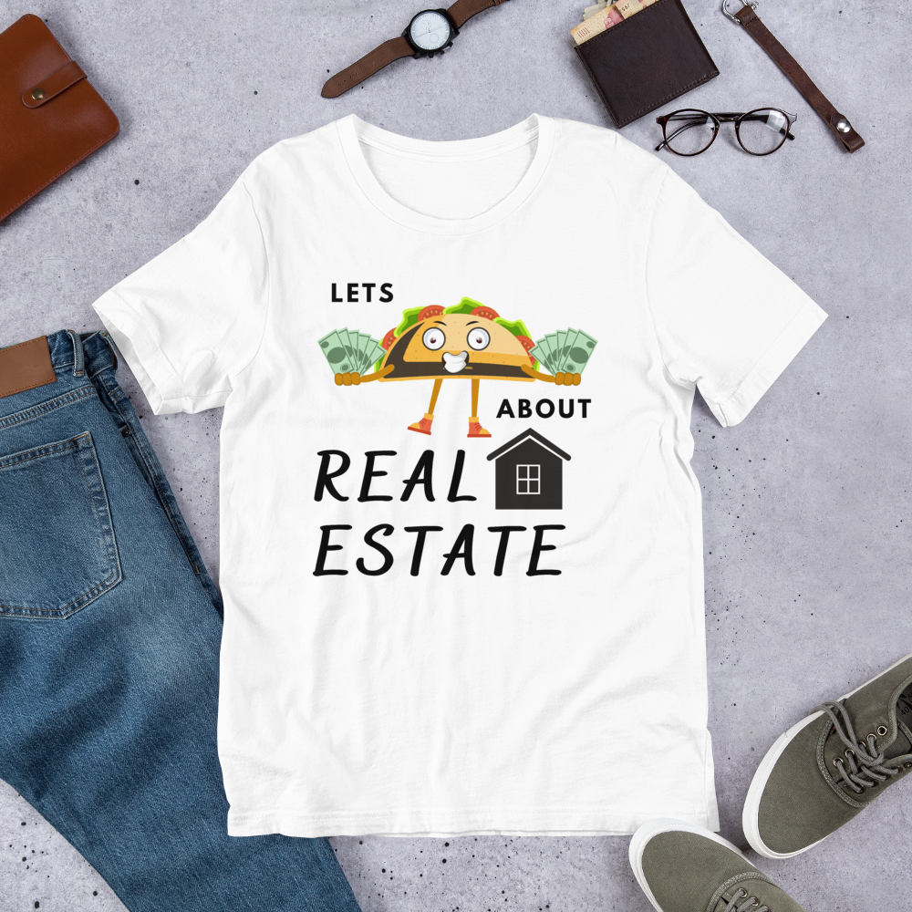 Short-Sleeve Unisex T-Shirt "Lets TACO about Real Estate" (Money Taco w/ House)