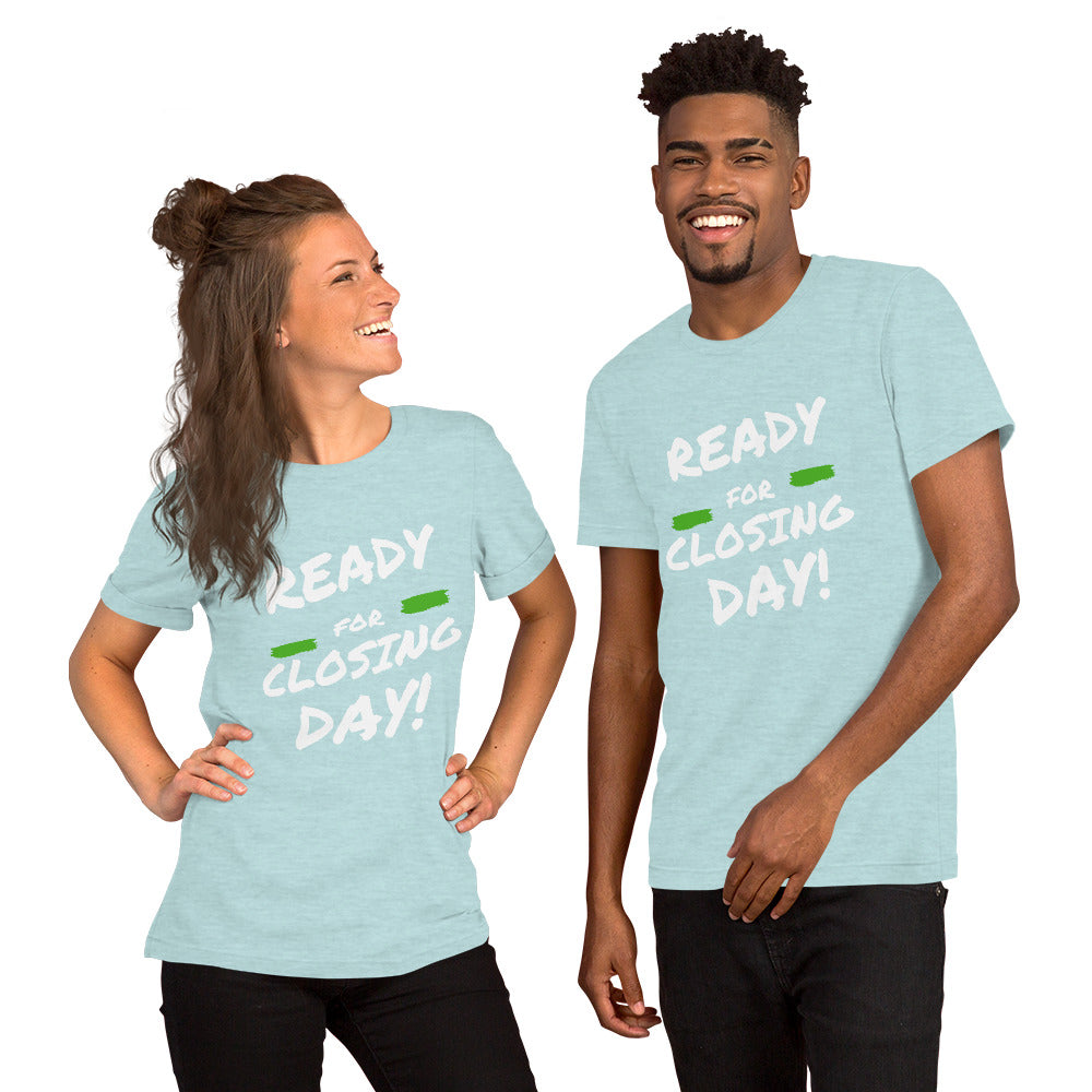 Ready for Closing Day!" Short-Sleeve Unisex T-Shirt