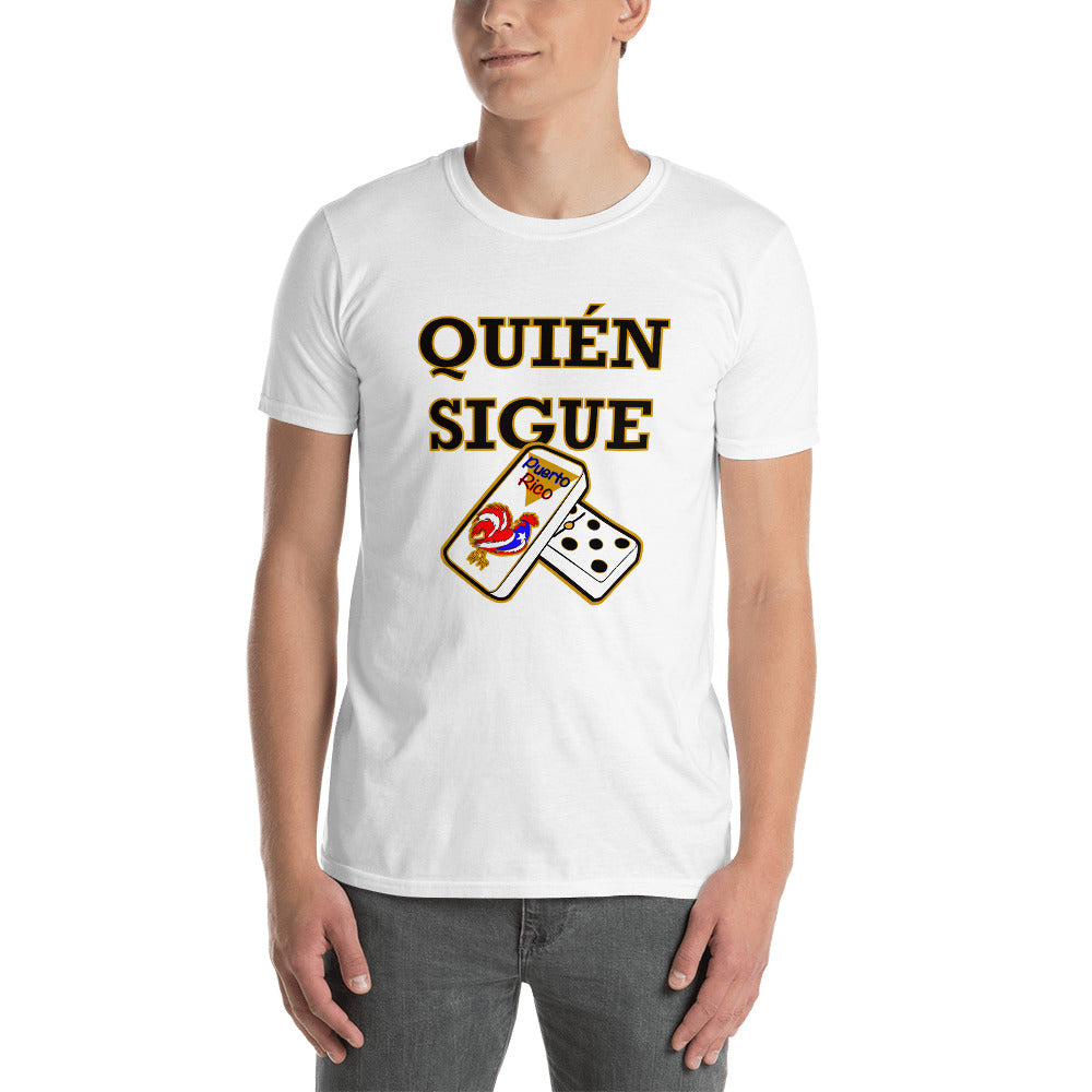 Quien Sigue Short-Sleeve Unisex T-Shirt