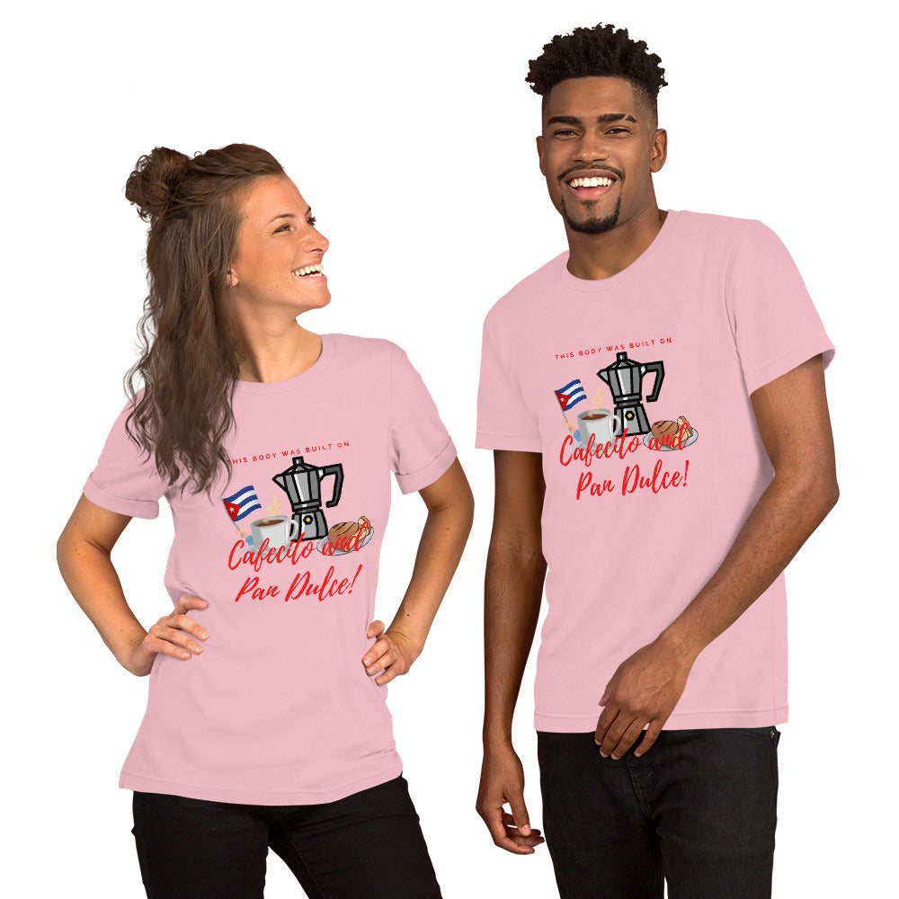 "This Body was Built on Cafecito & Pan Dulce (Cuban Flag)" Short-Sleeve Unisex T-Shirt