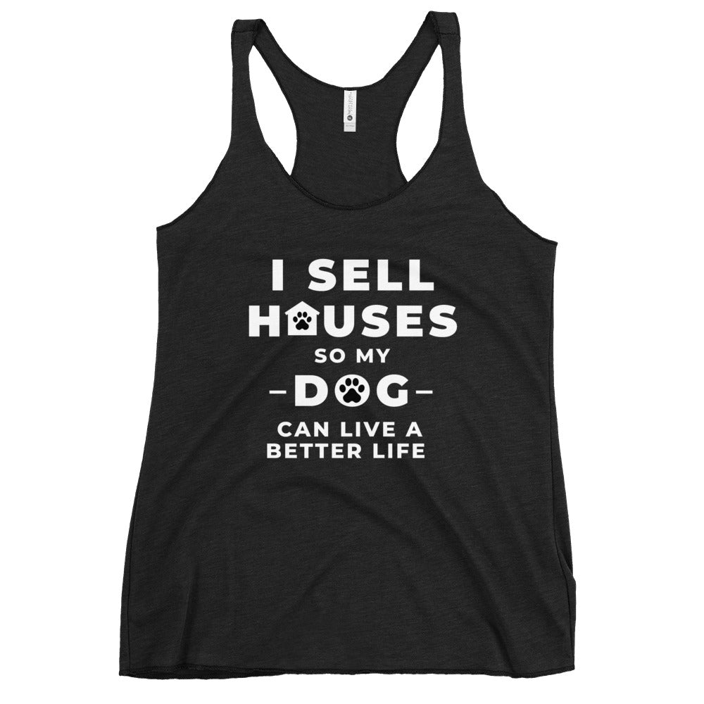 sell houses so dog can live better life- Women&