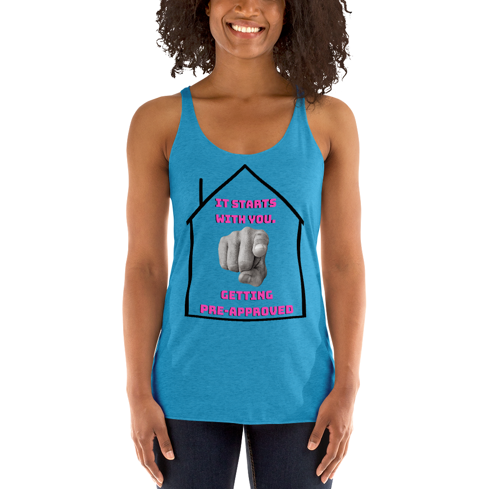 "It starts with YOU getting pre-approved" Women&