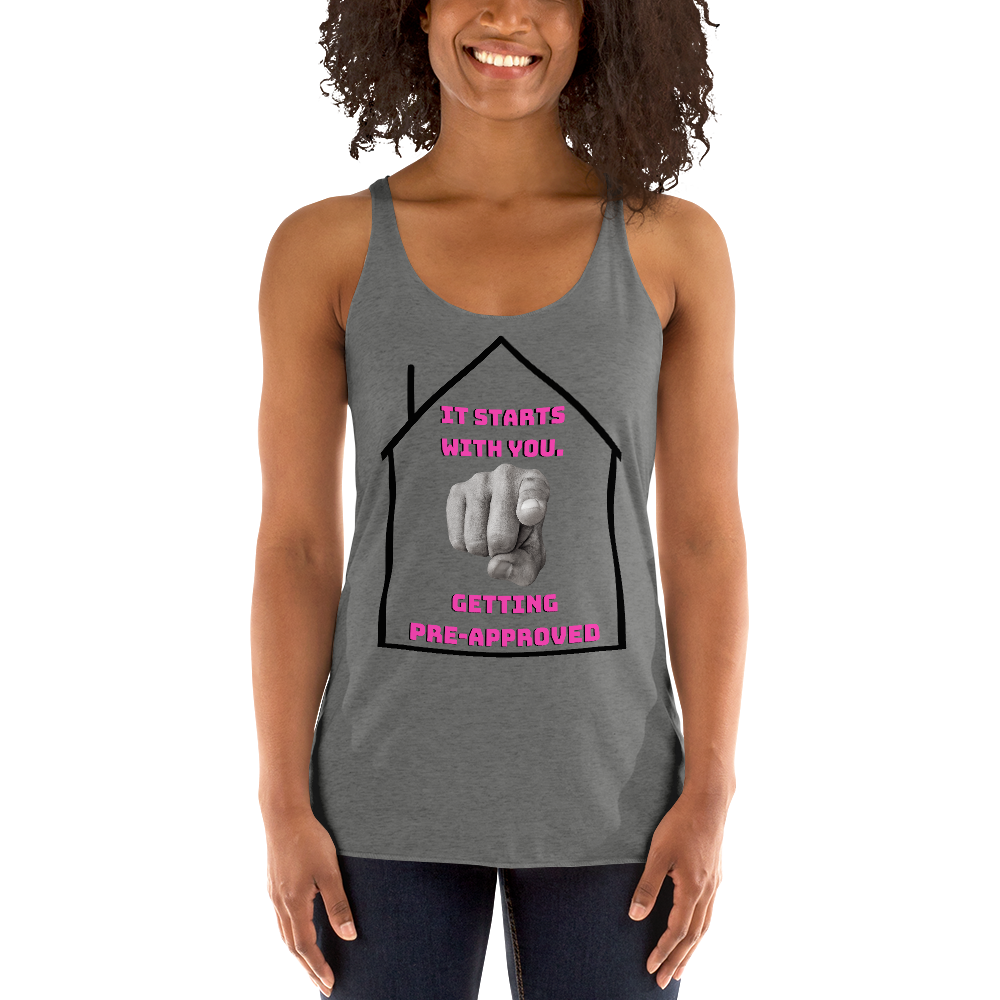 "It starts with YOU getting pre-approved" Women&