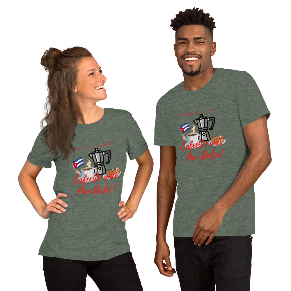 "This Body was Built on Cafecito & Pan Dulce (Cuban Flag)" Short-Sleeve Unisex T-Shirt